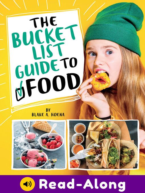 Title details for The Bucket List Guide to Food by Blake A. Hoena - Wait list